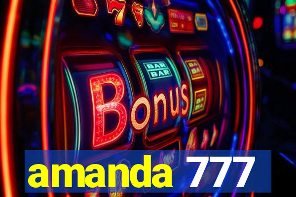 amanda 777