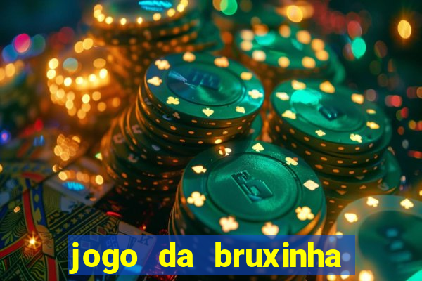 jogo da bruxinha que ganha dinheiro