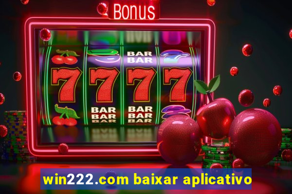 win222.com baixar aplicativo