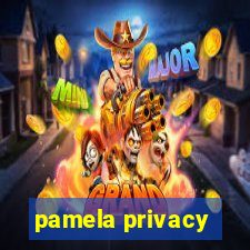 pamela privacy