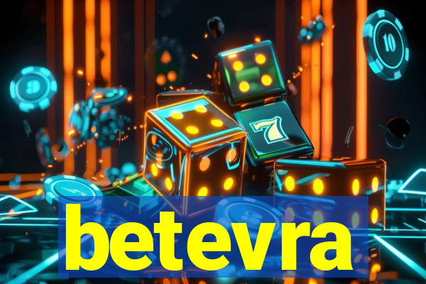 betevra