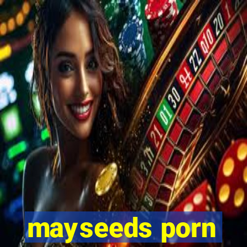 mayseeds porn