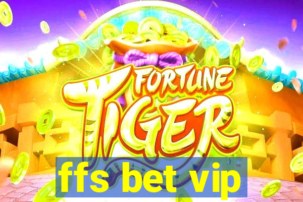 ffs bet vip