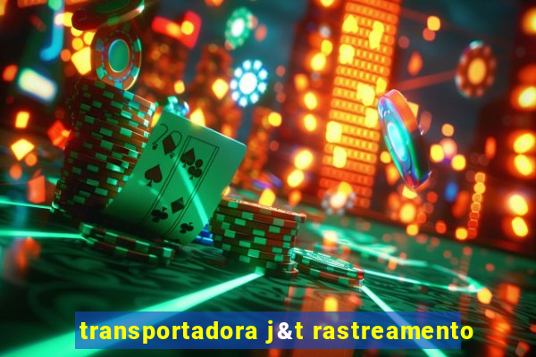 transportadora j&t rastreamento