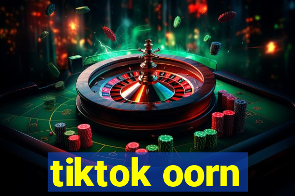 tiktok oorn