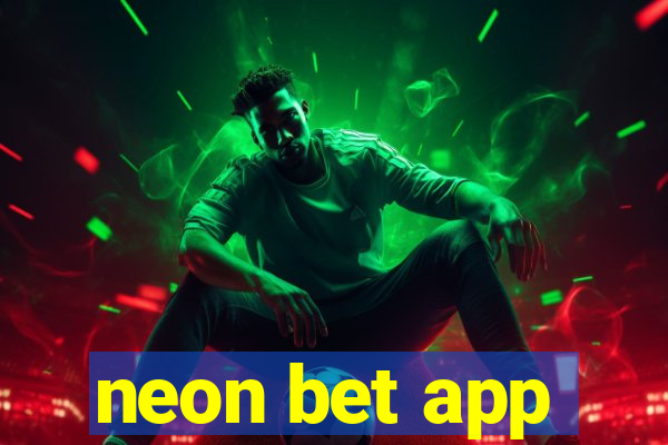 neon bet app