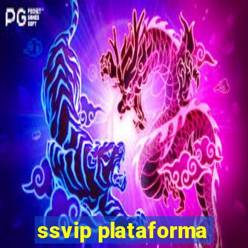 ssvip plataforma