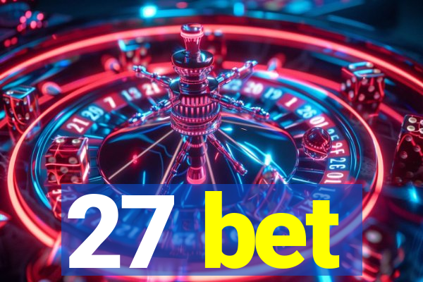 27 bet