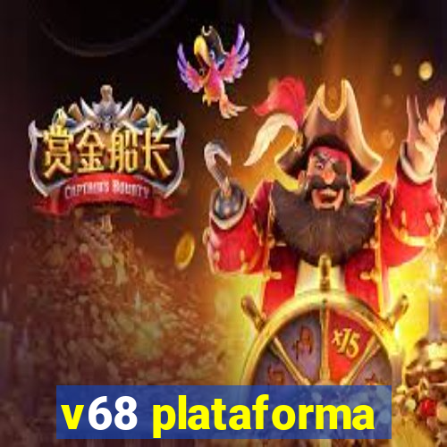 v68 plataforma