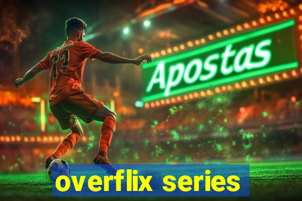 overflix series