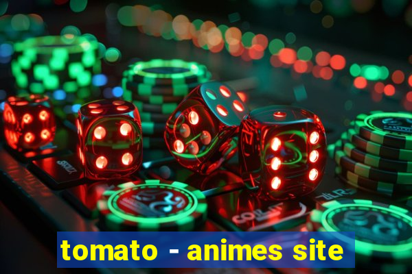 tomato - animes site