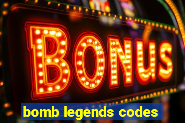 bomb legends codes