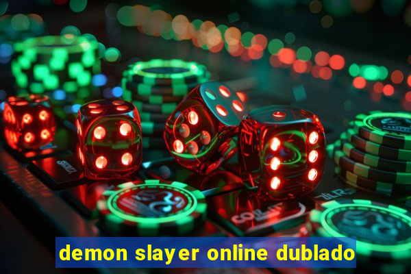 demon slayer online dublado