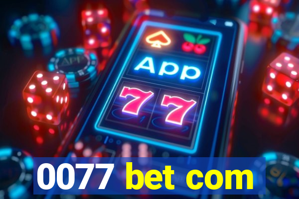 0077 bet com