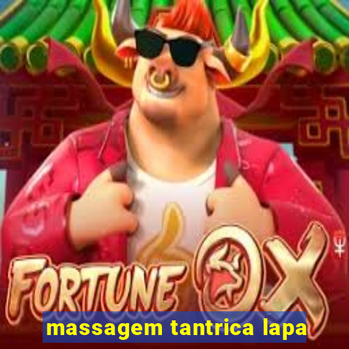 massagem tantrica lapa