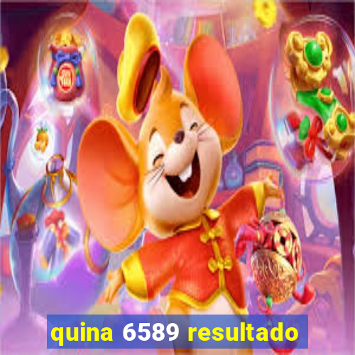 quina 6589 resultado