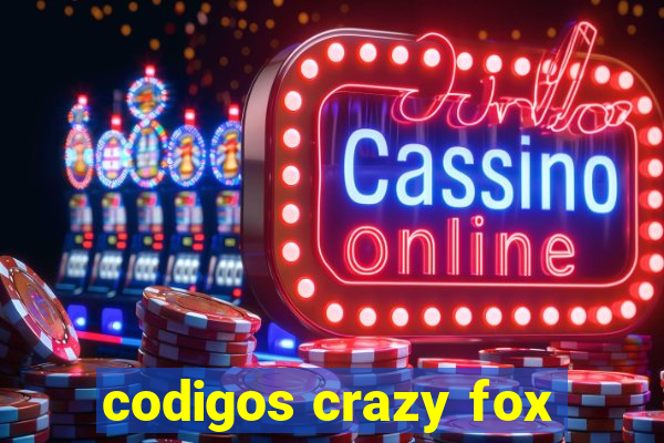 codigos crazy fox