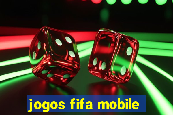 jogos fifa mobile