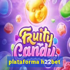 plataforma h22bet