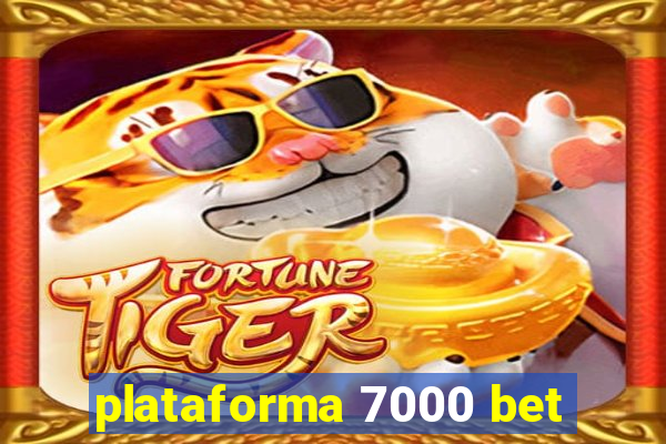 plataforma 7000 bet