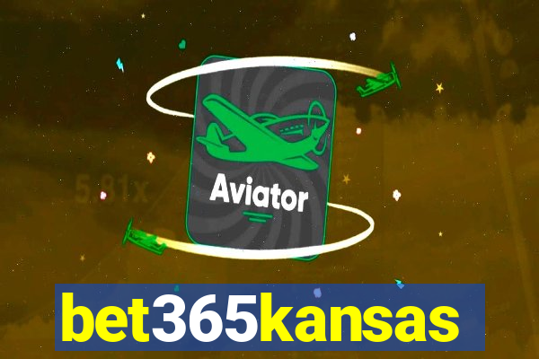 bet365kansas