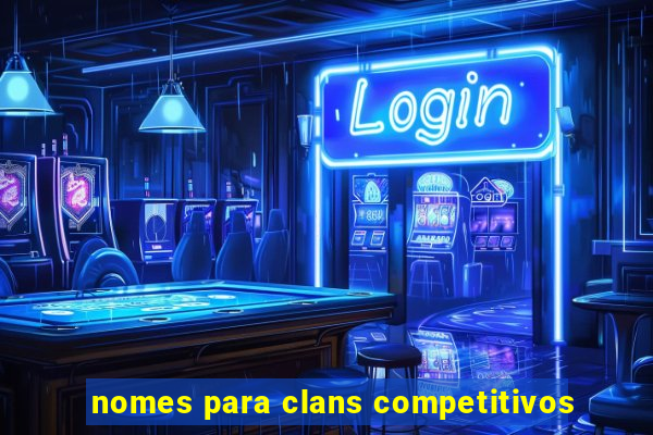 nomes para clans competitivos