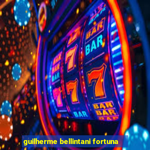 guilherme bellintani fortuna