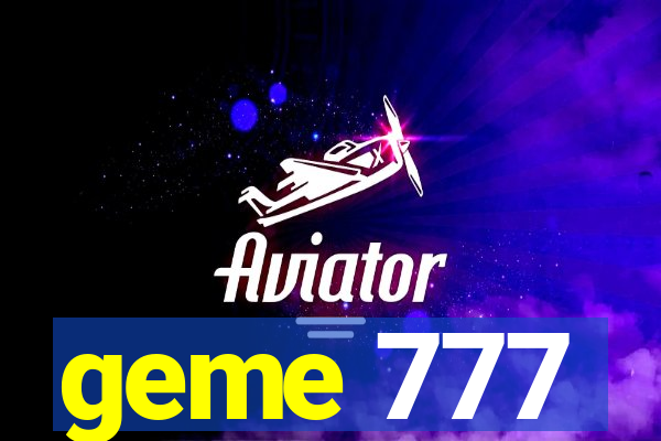 geme 777