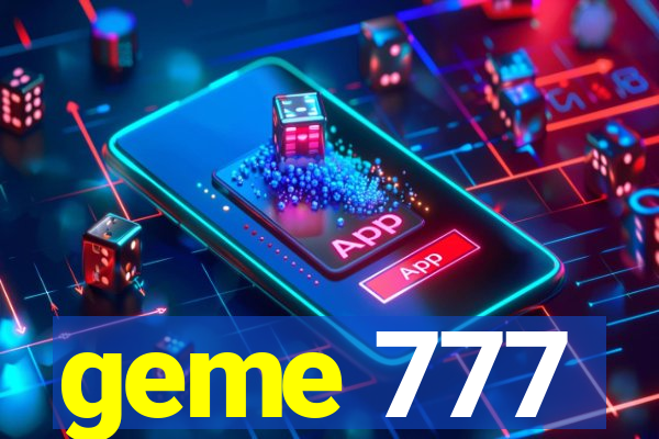 geme 777