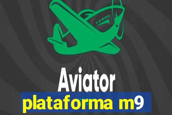 plataforma m9