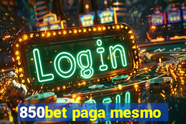 850bet paga mesmo