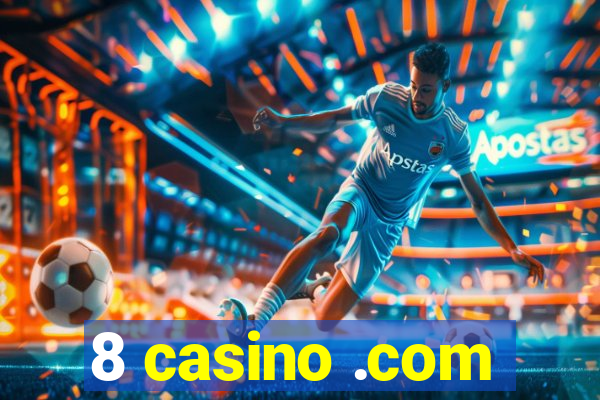 8 casino .com