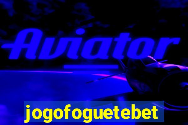 jogofoguetebet