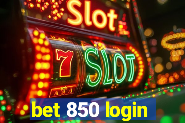 bet 850 login