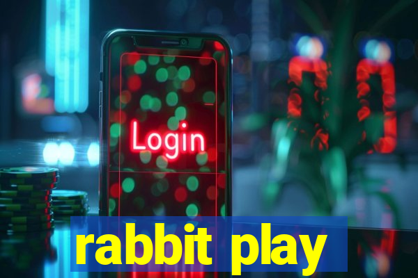 rabbit play