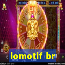 lomotif br