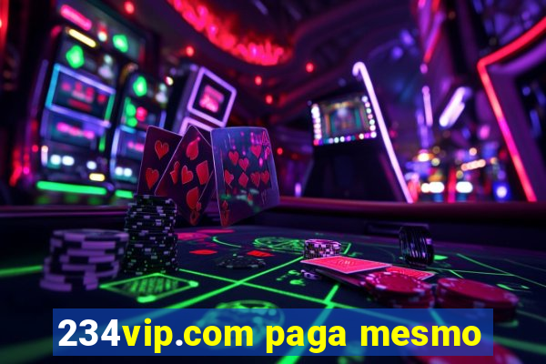 234vip.com paga mesmo