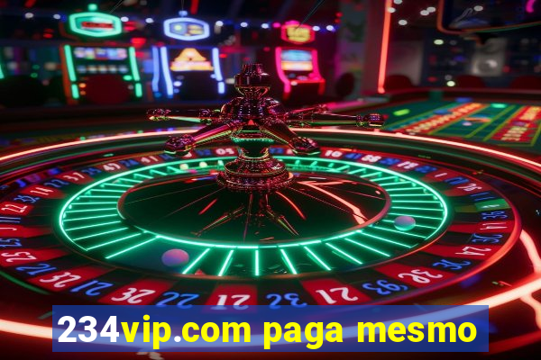 234vip.com paga mesmo