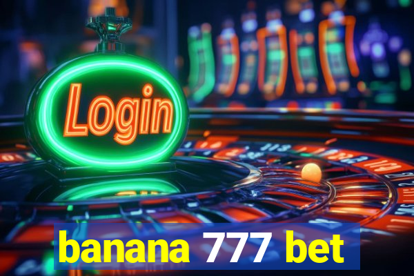 banana 777 bet