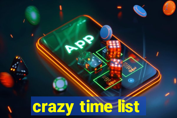 crazy time list