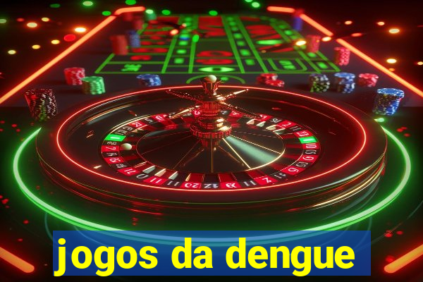 jogos da dengue