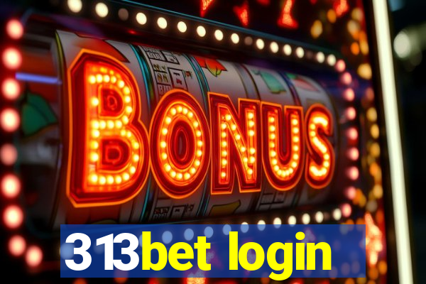 313bet login