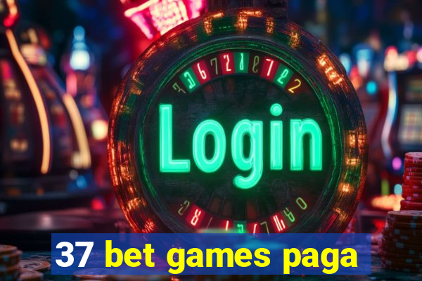 37 bet games paga