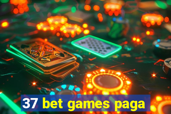 37 bet games paga