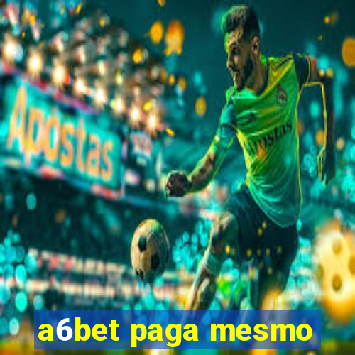 a6bet paga mesmo