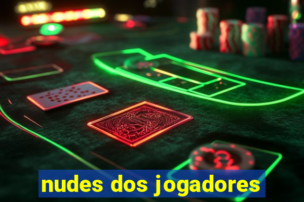 nudes dos jogadores