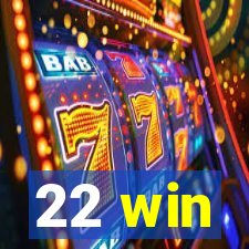 22 win