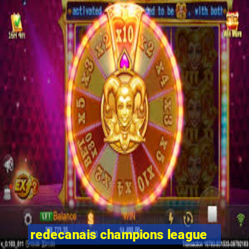 redecanais champions league