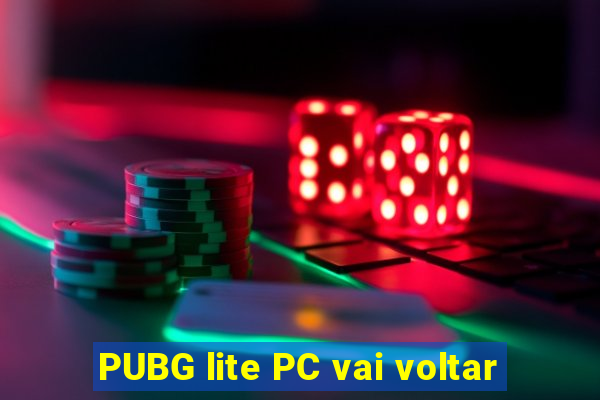 PUBG lite PC vai voltar