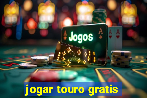 jogar touro gratis